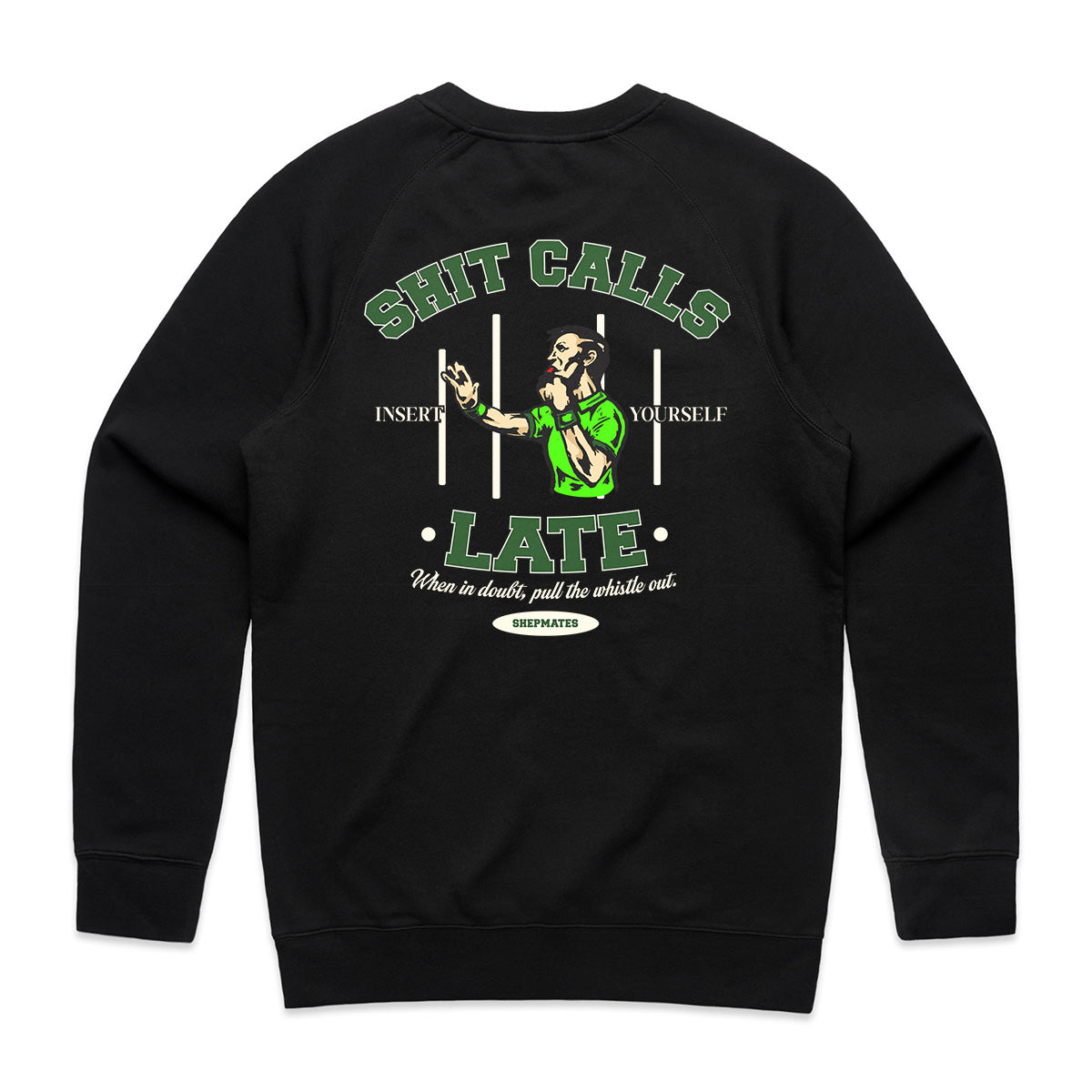 Shit Calls Late - Black Crewneck [PRE-ORDER OVER]