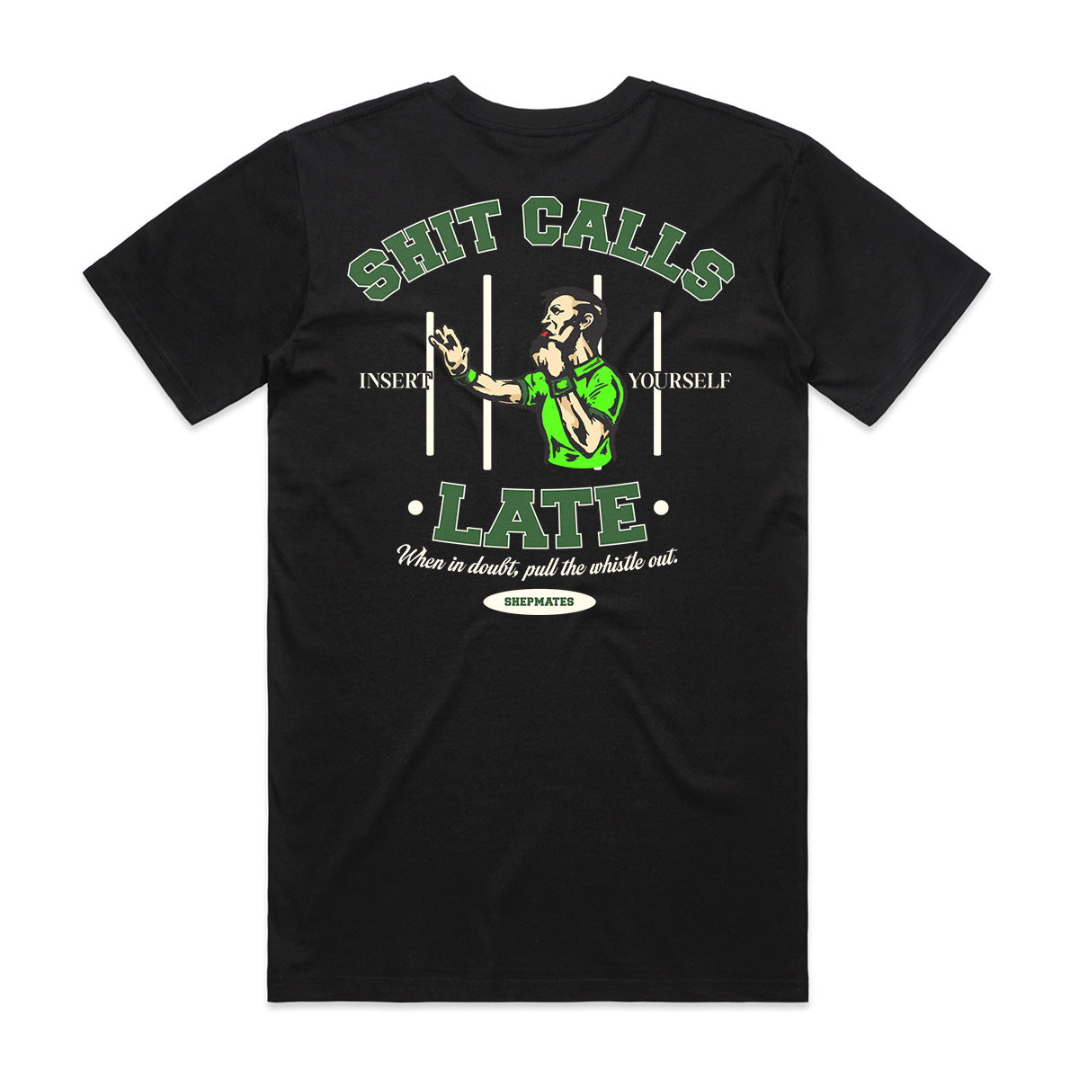 Shit Calls Late - Black Tee [PRE-ORDER OVER]