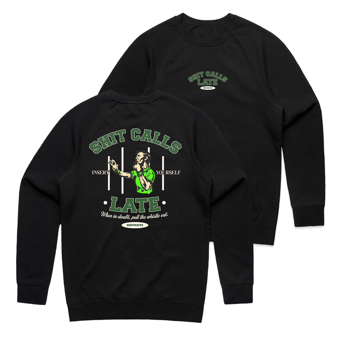 Shit Calls Late - Black Crewneck [PRE-ORDER OVER]