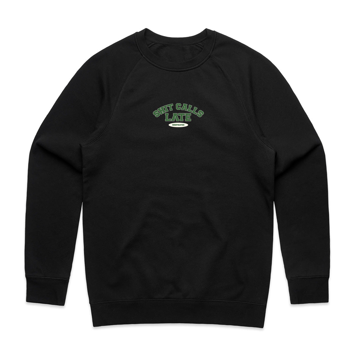 Shit Calls Late - Black Crewneck [PRE-ORDER OVER]